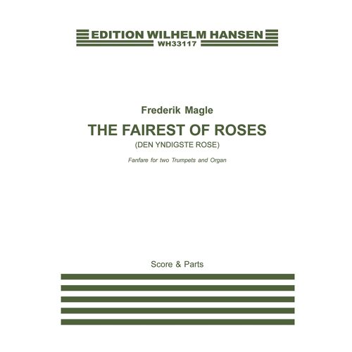 The Fairest Of Roses Den Yndigste Rose: Fanfare For Two Trumpets And Organ