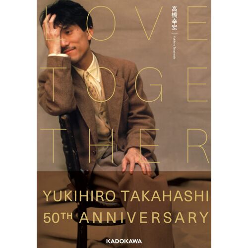 Love Together Yukihiro Takahashi 50th Anniversary