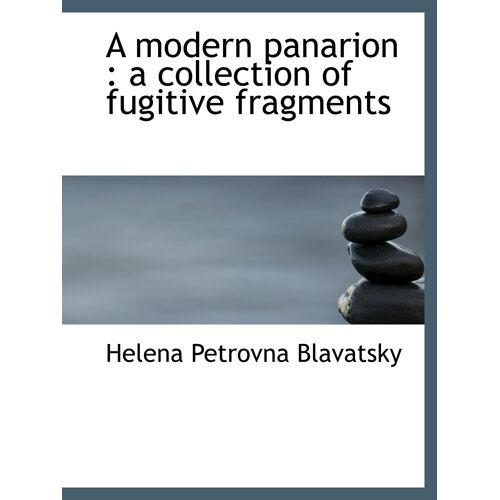 A Modern Panarion : A Collection Of Fugitive Fragments