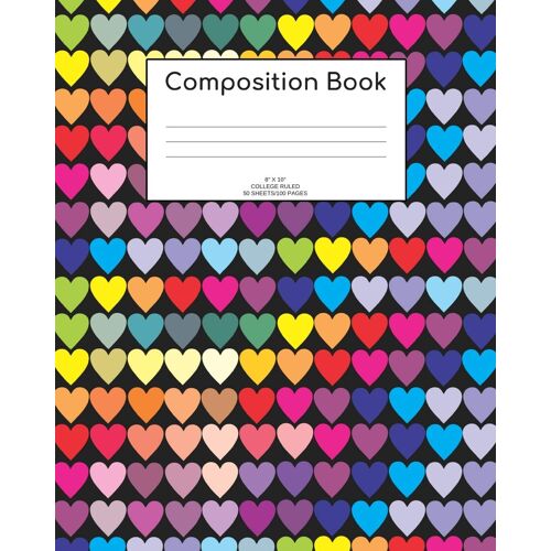 Composition Book: Hearts; College Ruled; 50 Sheets/100 Pages; 8" X 10"