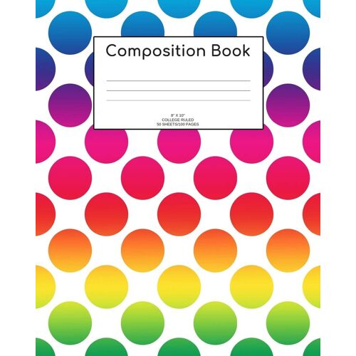 Composition Book: Rainbow Dots; College Ruled; 50 Sheets/100 Pages; 8" X 10"