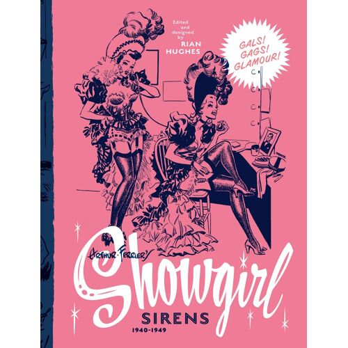 Arthur Ferrier's Showgirl Sirens 1940-1949