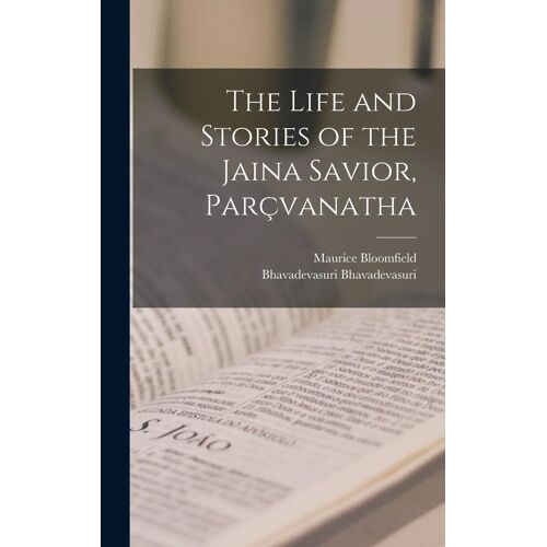 The Life And Stories Of The Jaina Savior, Parçvanatha