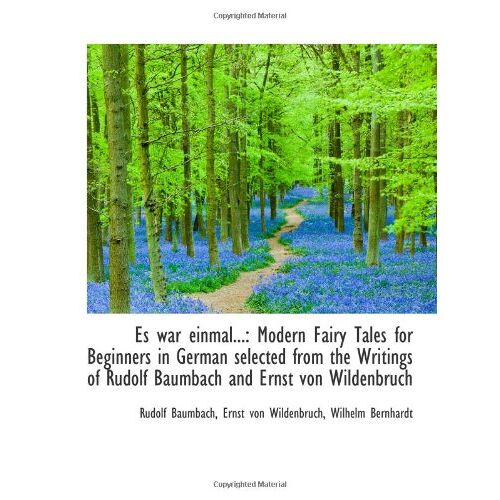 Es War Einmal...: Modern Fairy Tales For Beginners In German Selected From The Writings Of Rudolf Ba