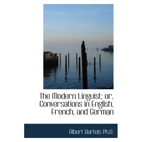 The Modern Linguist; Or, Conversations In English, French, And German