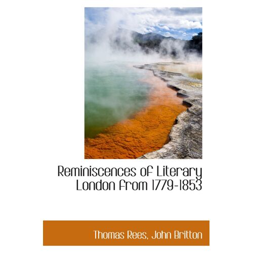 Reminiscences Of Literary London From 1779-1853