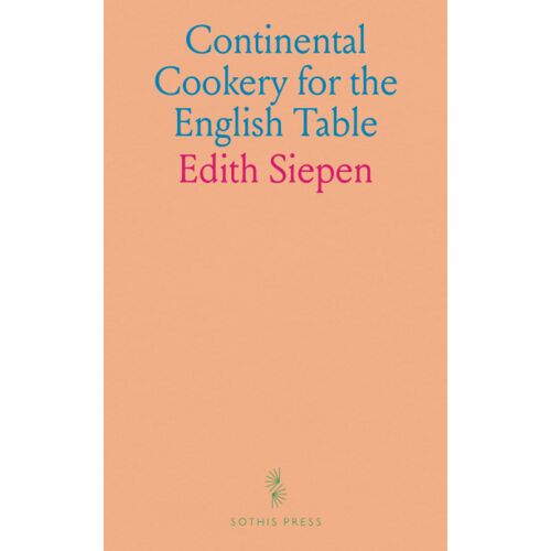 Continental Cookery For The English Table