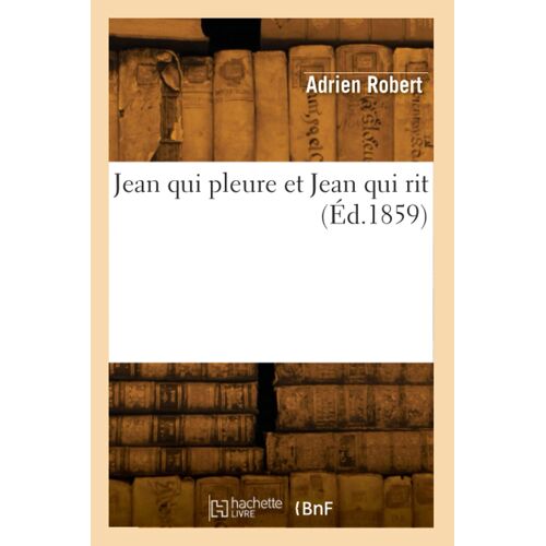 Jean Qui Pleure Et Jean Qui Rit
