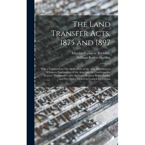 The Land Transfer Acts, 1875 And 1897