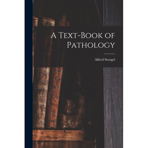 A Text-Book Of Pathology