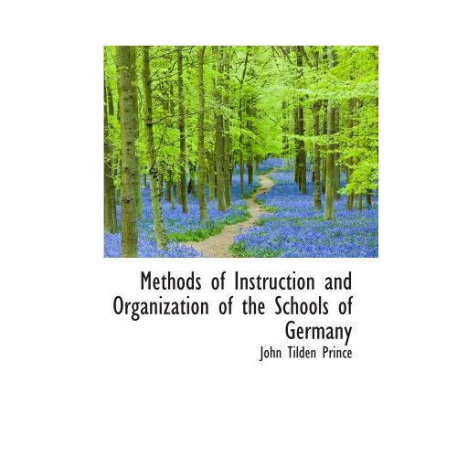 Methods Of Instruction And Organization Of The Schools Of Germany