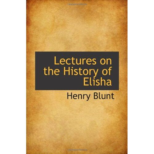 Lectures On The History Of Elisha