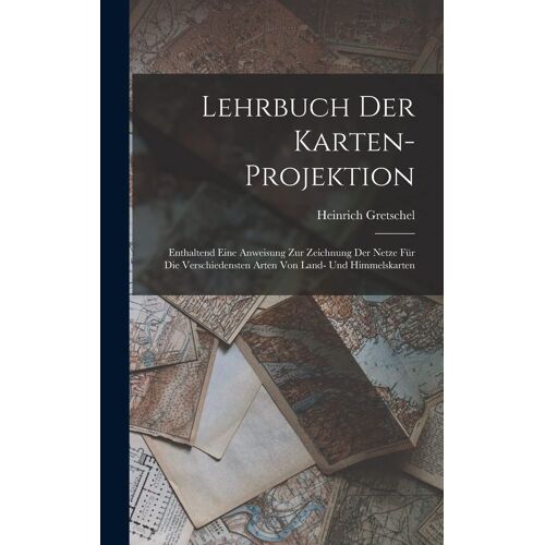 Lehrbuch Der Karten-Projektion