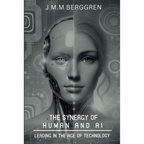The Synergy Of Humans And Ai: Leading In The Age Of Technology