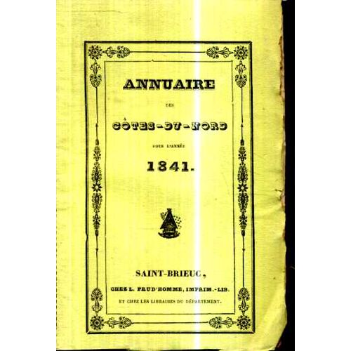 Annuaire Des Cotes Du Nord 1841 Partie Historique Monographie De Callac Puis Quintin Ville Et Foret , Carestiemble Et Le Rillan Par Habasque