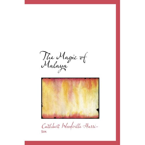 The Magic Of Malaya