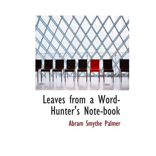 Leaves From A Word-Hunter's Note-Book