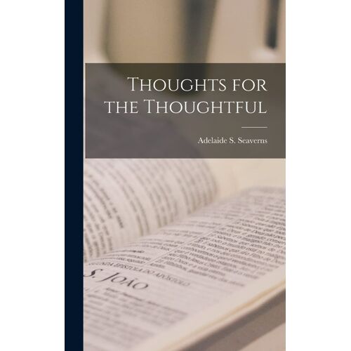 Thoughts For The Thoughtful