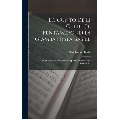 Lo Cunto De Li Cunti (Il Pentamerone) Di Giambattista Basile