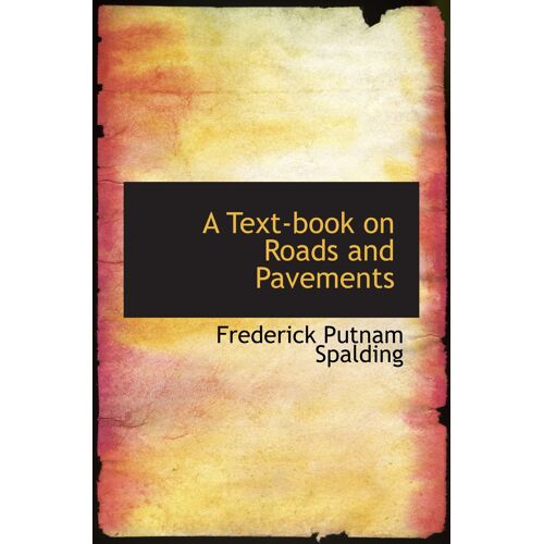 A Text-Book On Roads And Pavements