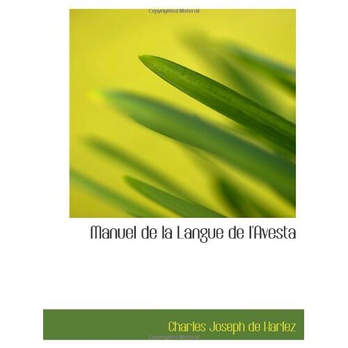 Manuel De La Langue De L'avesta