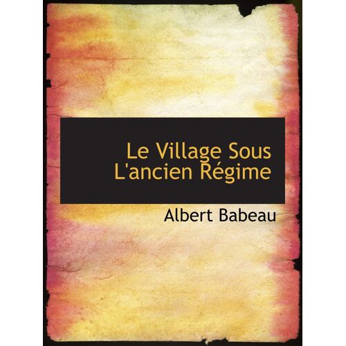 Le Village Sous L'ancien Régime