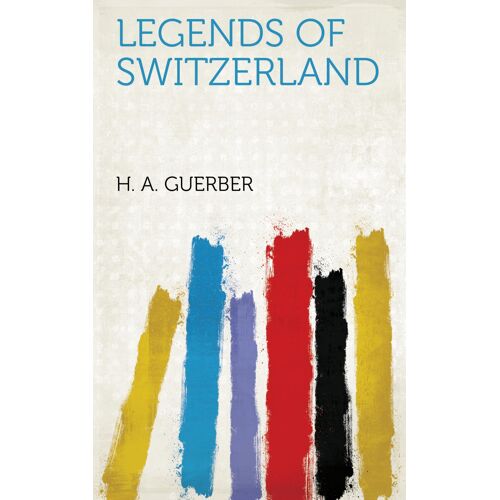 Legends Of Switzerland