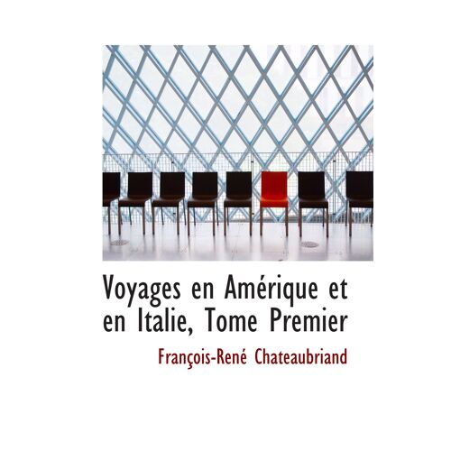 Voyages En Amérique Et En Italie, Tome Premier