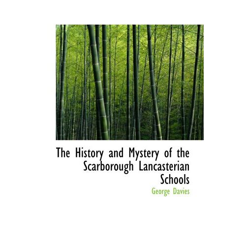 The History And Mystery Of The Scarborough Lancasterian Schools