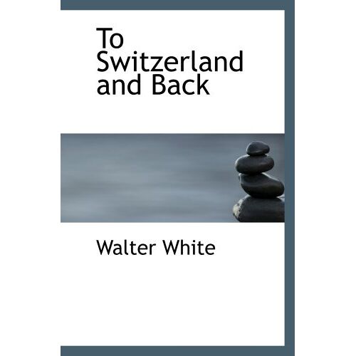 To Switzerland And Back