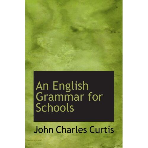 An English Grammar For Schools