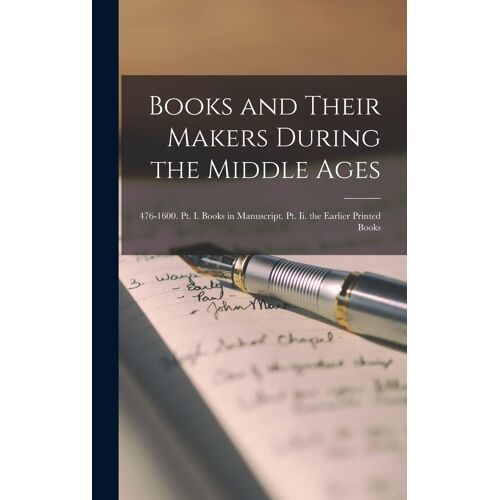 Books And Their Makers During The Middle Ages