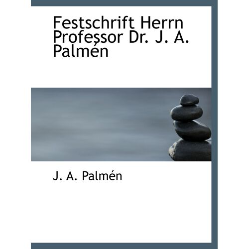 Festschrift Herrn Professor Dr. J. A. Palmén