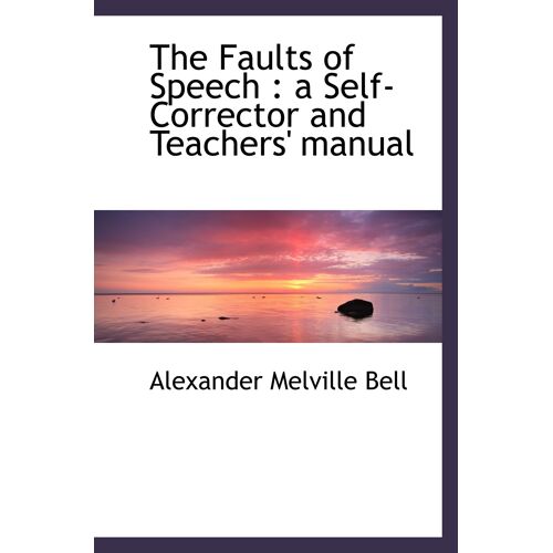 The Faults Of Speech : A Self-Corrector And Teachers' Manual