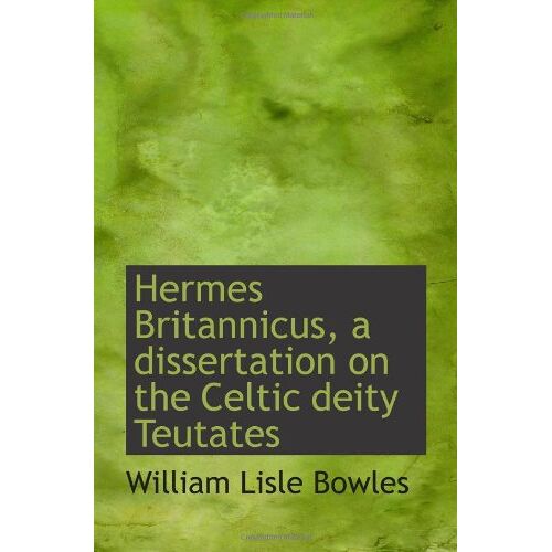 Hermes Britannicus, A Dissertation On The Celtic Deity Teutates