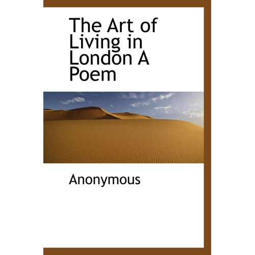 The Art Of Living In London A Poem
