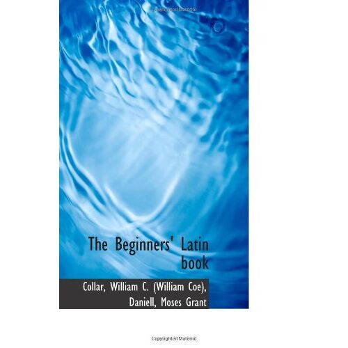 The Beginners' Latin Book
