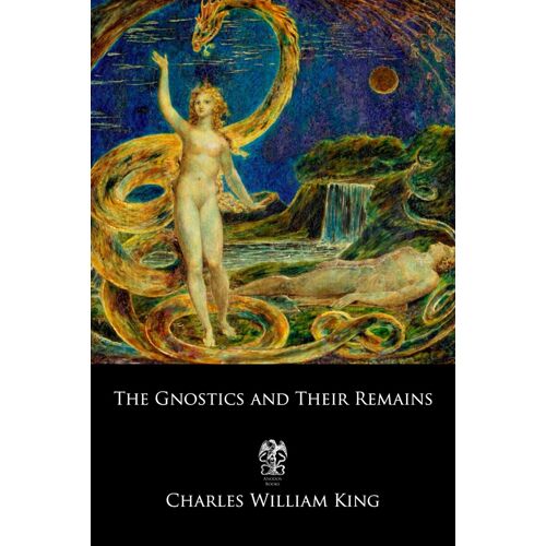 The Gnostics And Their Remains
