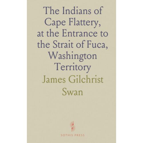 The Indians Of Cape Flattery, At The Entrance To The Strait Of Fuca, Washington Territory