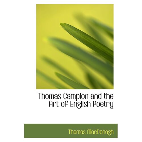 Thomas Campion And The Art Of English Poetry