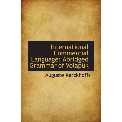 International Commercial Language: Abridged Grammar Of Volapük