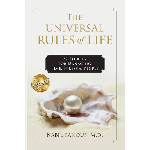 The Universal Rules Of Life: 27 Secrets For Managing Time, Stress, And People