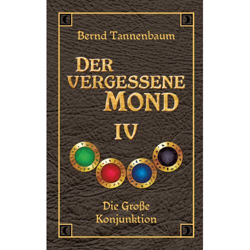 Der Vergessene Mond Bd Iv: Band Iv - Die Grosse Konjunktion