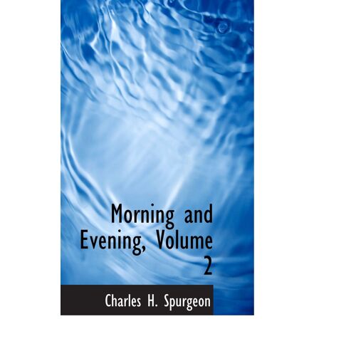 Morning And Evening, Volume 2