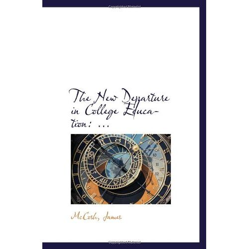 The New Departure In College Education: ...