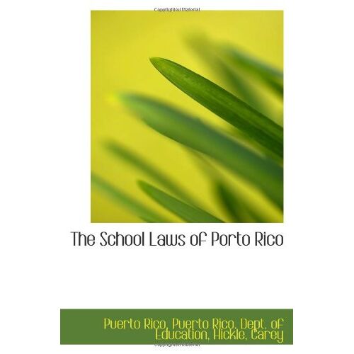 The School Laws Of Porto Rico