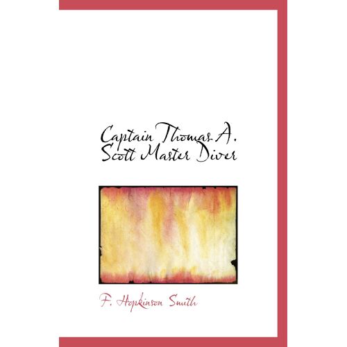 Captain Thomas A. Scott Master Diver