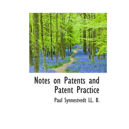 Notes On Patents And Patent Practice