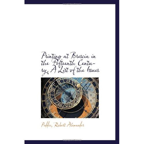 Printing At Brescia In The Fifteenth Century. A List Of The Issues