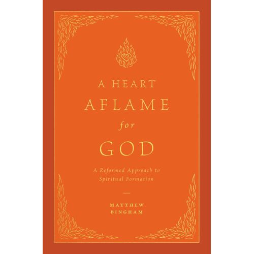 A Heart Aflame For God